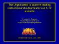 The Urgent need to improve reading instruction and outcomes for our K12 students PowerPoint PPT Presentation