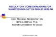 REGULATORY CONSIDERATIONS FOR NANOTECHNOLOGY IN PUBLIC HEALTH PowerPoint PPT Presentation