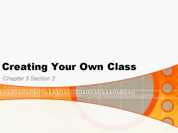 PPT – Creating Your Own Class PowerPoint presentation | free to view ...