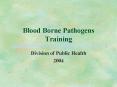 Blood Borne Pathogens Training PowerPoint PPT Presentation