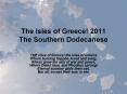 The Isles of Greece! 2011 The Southern Dodecanese PowerPoint PPT Presentation