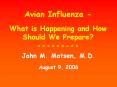 Avian Influenza What is Happening and How Should We Prepare PowerPoint PPT Presentation