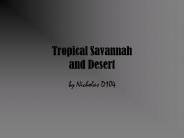 Tropical Savannah and Desert