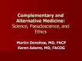 Complementary and Alternative Medicine: Science, Pseudoscience, and Ethics PowerPoint PPT Presentation