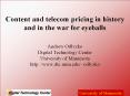 Content and telecom pricing in history and in the war for eyeballs PowerPoint PPT Presentation