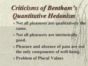 Criticisms of Benthams Quantitative Hedonism
