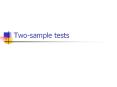 Two-sample tests PowerPoint PPT Presentation