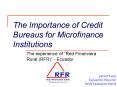 The Importance of Credit Bureaus for Microfinance Institutions PowerPoint PPT Presentation