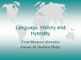 Language, History and Hybridity PowerPoint PPT Presentation
