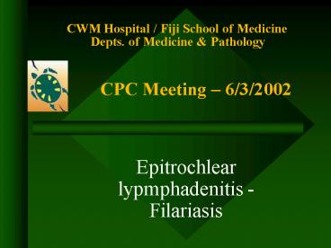 CWM Hospital Fiji School of Medicine Depts. of Medicine