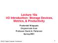 Lecture 10a IO Introduction: Storage Devices, Metrics, PowerPoint PPT Presentation
