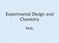 Experimental Design and Chemistry PowerPoint PPT Presentation