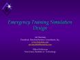 Emergency Training Simulation Design PowerPoint PPT Presentation
