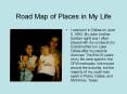 Road Map of Places in My Life PowerPoint PPT Presentation