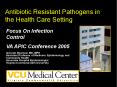 Antibiotic Resistant Pathogens in the Health Care Setting PowerPoint PPT Presentation