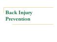 Back Injury Prevention PowerPoint PPT Presentation
