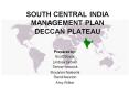 SOUTH CENTRAL INDIA MANAGEMENT PLAN DECCAN PLATEAU PowerPoint PPT Presentation