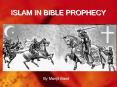 ISLAM IN BIBLE PROPHECY PowerPoint PPT Presentation