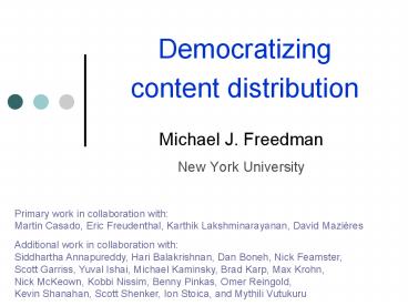 Democratizing content distribution