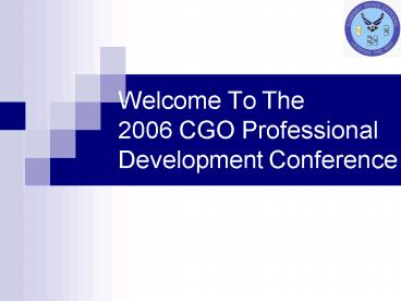 Welcome To The 2006 CGO Professional Development Conference