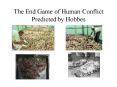The End Game of Human Conflict Predicted by Hobbes PowerPoint PPT Presentation