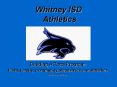 Whitney ISD Athletics PowerPoint PPT Presentation