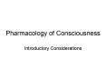 Pharmacology of Consciousness PowerPoint PPT Presentation