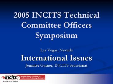 2005 INCITS Technical Committee Officers Symposium