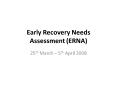 Early Recovery Needs Assessment ERNA PowerPoint PPT Presentation