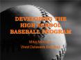 DEVELOPING THE HIGH SCHOOL BASEBALL PROGRAM PowerPoint PPT Presentation