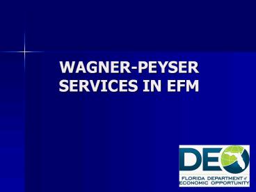WAGNER-PEYSER%20SERVICES%20IN%20EFM