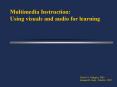 Multimedia Instruction: Using visuals and audio for learning PowerPoint PPT Presentation