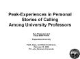 PeakExperiences in Personal Stories of Calling Among University Professors PowerPoint PPT Presentation