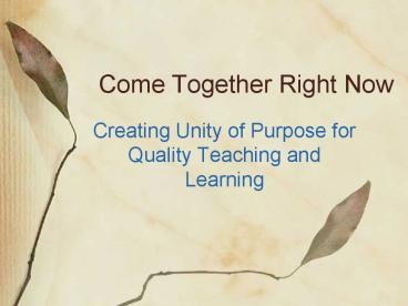 Come Together Right Now