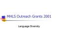 MHLS Outreach Grants 2001 PowerPoint PPT Presentation