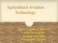 Agricultural Aviation Technology PowerPoint PPT Presentation