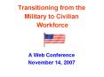 Transitioning from the Military to Civilian Workforce PowerPoint PPT Presentation