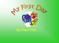 My First Day PowerPoint PPT Presentation