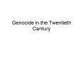 Genocide in the Twentieth Century PowerPoint PPT Presentation