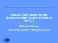 Industry Standards for the Electronic Submission of Data to the FDA PowerPoint PPT Presentation