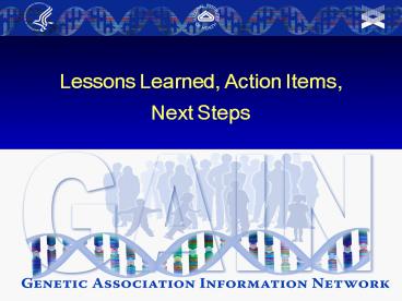 Lessons Learned, Action Items,