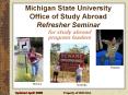 Michigan State University Office of Study Abroad Refresher Seminar PowerPoint PPT Presentation