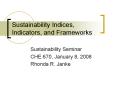 Sustainability Indices, Indicators, and Frameworks PowerPoint PPT Presentation
