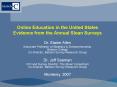 Online Education in the United States Evidence from the Annual Sloan Surveys PowerPoint PPT Presentation