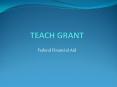TEACH GRANT PowerPoint PPT Presentation