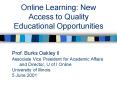 Online Learning: New Access to Quality Educational Opportunities PowerPoint PPT Presentation
