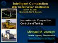 Intelligent Compaction 2007 Construction Conference March 20, 2007 Bismarck, North Dakota PowerPoint PPT Presentation