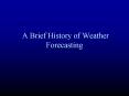 A Brief History of Weather Forecasting PowerPoint PPT Presentation