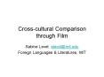 Crosscultural Comparison through Film PowerPoint PPT Presentation
