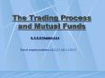 The Trading Process and Mutual Funds